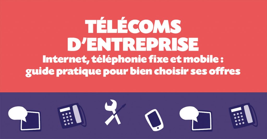 Guide Pratique Télécoms Entreprise 2019